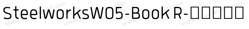 SteelworksW05-Book R字体转换
